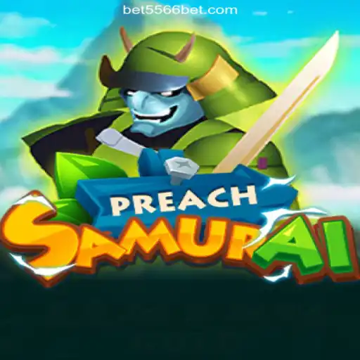 Unveiling PreachSamurai: A New Era in Slot Gaming on 556BET.COM