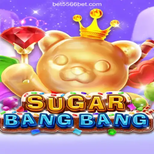Unveiling the Exciting World of SUGARBANGBANG on 556BET.COM Platform
