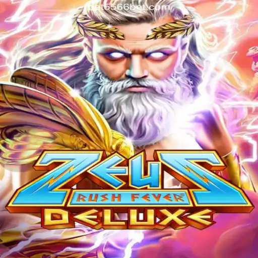 ZeusRushFeverDeluxe: Dive into the Thrilling Adventure of Greek Mythology on the 556BET.COM Platform